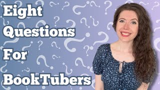 Eight Questions for BookTubers