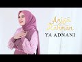 Ya Adnani - Anisa Rahman