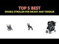 Best Double Stroller for Infant and Toddler 2020