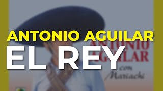 Watch Antonio Aguilar El Rey video