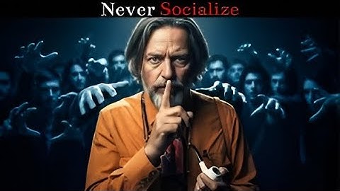 Why Socializing is the WORST Thing You Can Do | Alan Watts