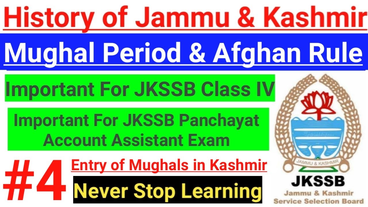 Mughal & Afghan Rule in Kashmir - J&K History || JKSSB Class IV & Panchayat Account Assistant Class🔥
