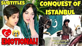 SUBTITLES Pakistani Boy Reacts to The 567th Anniversary Of Feth (Conquest) of Istanbul | Emotional