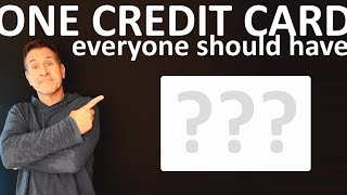 The BEST CREDIT CARD for EVERYONE TO GET  (No Matter What Other Cards You Have!)