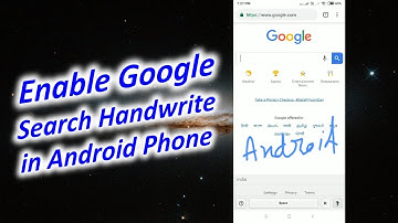 Enable Google Search Handwrite in Android Phone