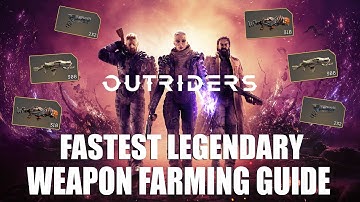 OUTRIDERS | FASTEST LEGENDARY WEAPON FARMING GUIDE!