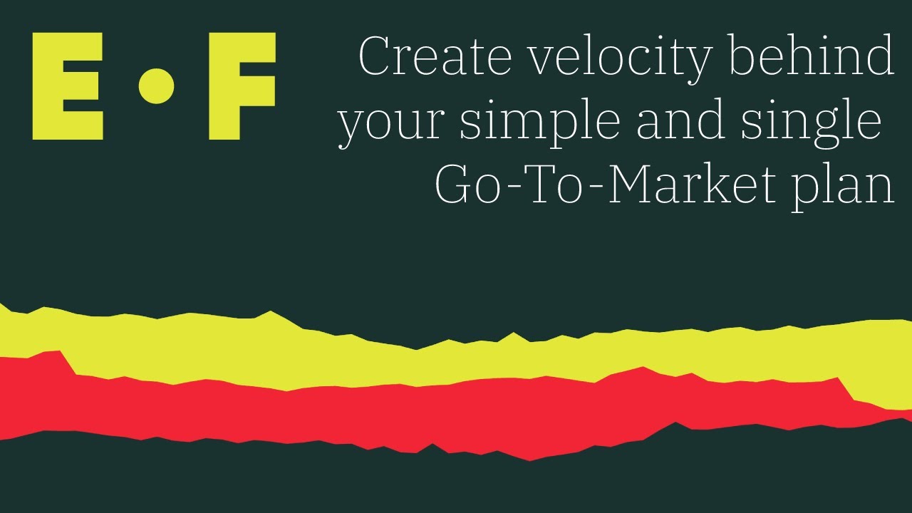 Go-To-Market Tips: The Importance Of A Simple, Single Growth Plan