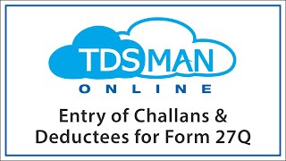Entering the Challan and Deductee Data for TDS Return of Foreign Payments (Form 27Q)