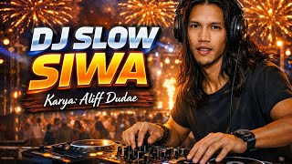 Dj Slow Remix Siwa