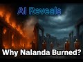 AI Reveals Why Bakhtiyar Khilji Destroyed Nalanda University! The Untold Story 🔥📜