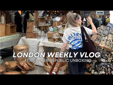 London Flea Market Haul +| Paper Republic Unboxing Weekly Vlog