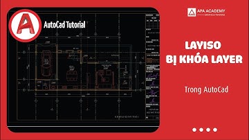 Layiso bị khóa đối tượng trong AutoCAD | Autocad Tutorial