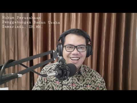 Hukum Perusahaan - Penggabungan Badan Usaha #Merger #Konsolidasi #Akuisisi