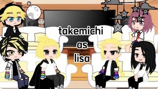 Tokyo Revengers Reagindo A Takemichi As Lisa