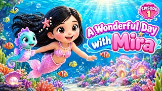 Mira the Little Mermaid | A Wonderful Day with Mira | Episode 1 🧜‍♀️✨