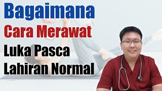 Merawat Luka Lahiran Normal - Tanyakan Dokter