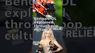 Bengals defensive line, explained through pop culture