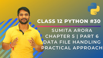 Python Class 12 | Data File Handling | Practical Implementation | Chapter 5 | Part 6 | In Hindi