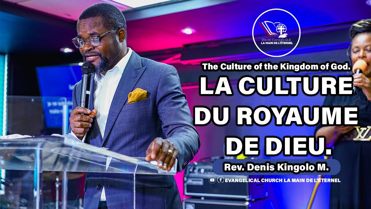La Culture du royaume de Dieu | Past Denis Kingolo M. | Sunday October ...