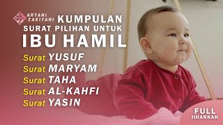 Surat Pilihan Untuk Ibu Hamil Terbaru | Surat Yusuf, Maryam, Taha, AlKahfi & Yasin - Ahyani Zakiyani