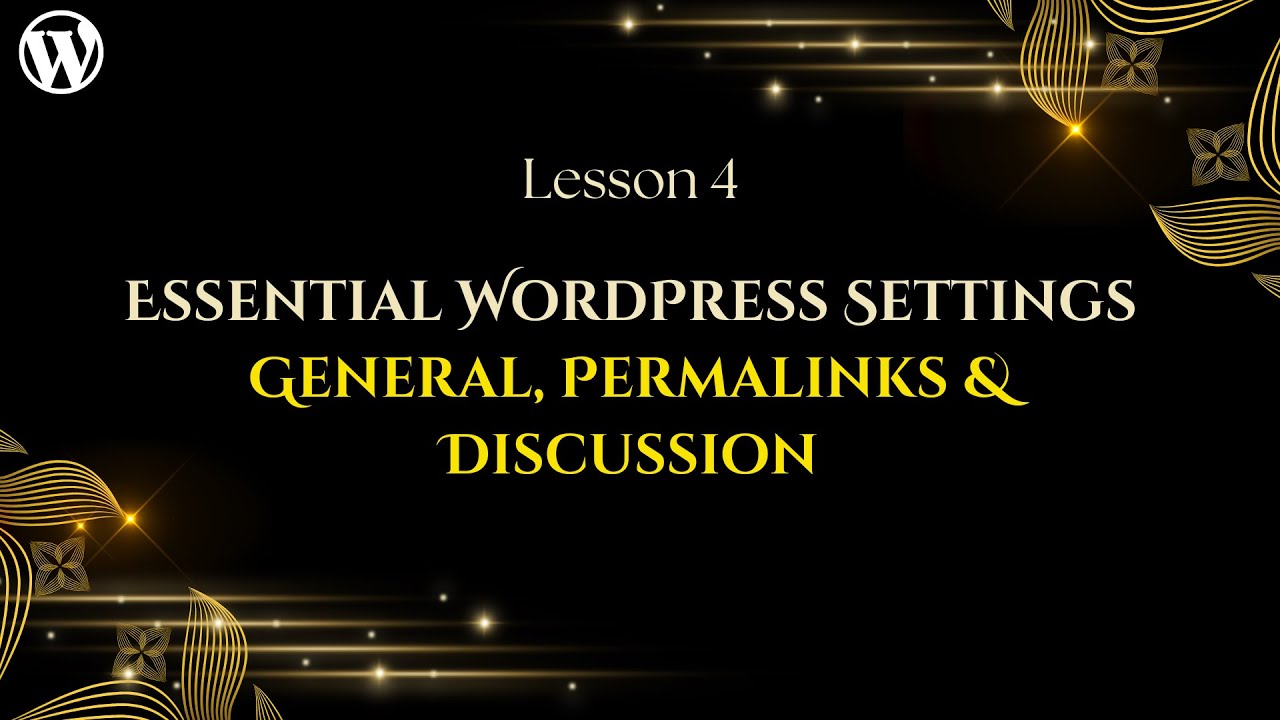 Essential WordPress Settings || General, Permalinks & Discussion