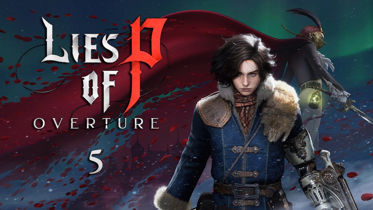 Lies of P : Overture - 100% Walkthrough Part 5 : Tyrannical Predator ...