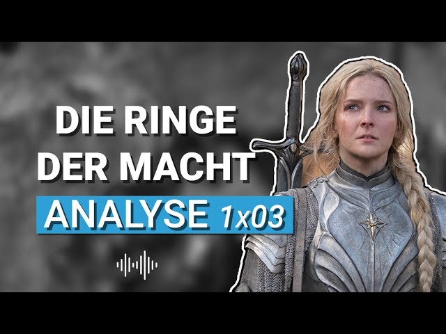 Die Ringe der Macht Staffel 1 – Folge 1 & 2 (Analyse & Besprechung)