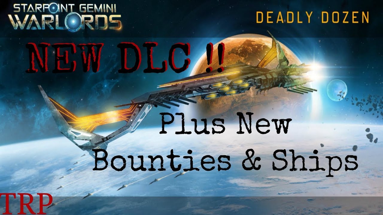 Starpoint Gemini Warlords: New DLC - The Deadly Dozen - New Bounties & Ships - Combat