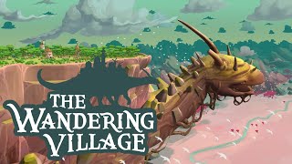 THE WANDERING VILLAGE — A SYMBIOTIC CITY BUILDER