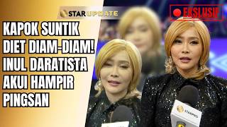 LEARNED HER LESSON FROM SECRET DIET INJECTIONS! INUL DARATISTA ADMITS SHE NEARLY FAINTED | STAR U...