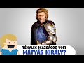 Tényleg igazságos volt Mátyás Király?