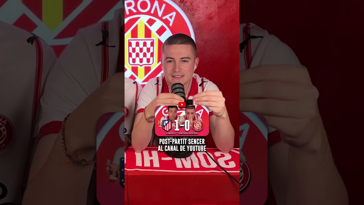 POST-PARTIT SENCER AL NOSTRE CANAL DE YOUTUBE 🔥 #GironaFC