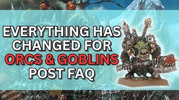 Orcs & Goblins Post 1.5 FAQ & Matched Play Guide | How do the FAQ and Missions Affect My Army?