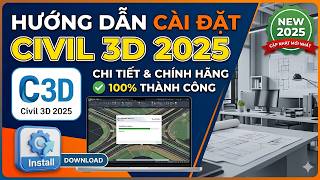 Hướng dẫn cài đặt Civil 3D 2025 Chi Tiết - 100% Thành Công