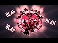 Blah Blah Blah (I.M.P's Song) | Helluva Boss