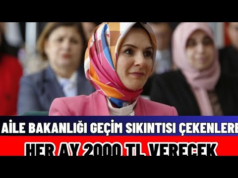 Aile Bakanlığı Geçim Sıkıntısı Çekenlere Aylık 2000 TL Sosyal Yardım Verecek