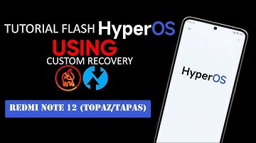 TUTORIAL FLASH ROM HYPER OS (ANDROID 14) USING CUSTOM RECOVERY - REDMI NOTE 12 ( TOPAZ/TAPAS )