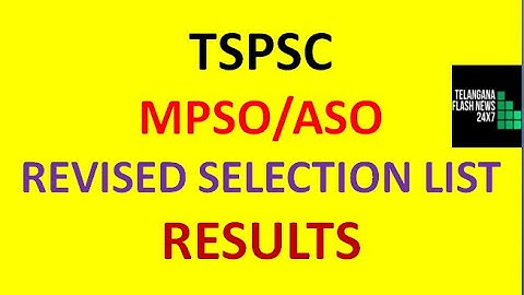 TSPSC MPSO/ASO REVISED SELECTION LIST| MPSO/ASO RESULTS LIST|