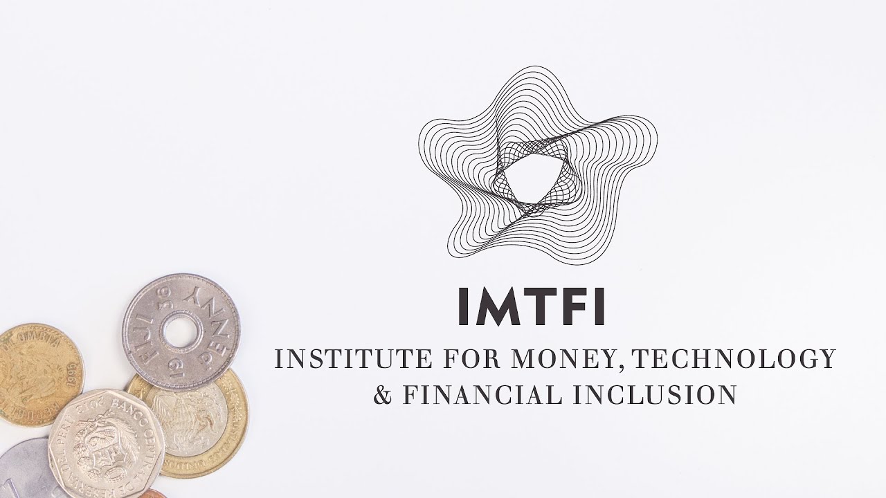 Introduction: The Institute for Money, Technology & Financial Inclusion (IMTFI)