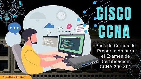 ✅ Aprende y Prepárate para Examen Certificación CISCO CCNA 200-301