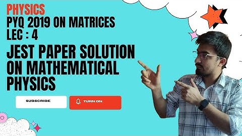 4.Matrices in Mathematical Physics | JEST Previous Year Question Solution | Step-by-Step Explanation
