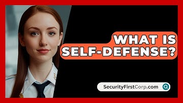 What Is Self-defense? - SecurityFirstCorp.com