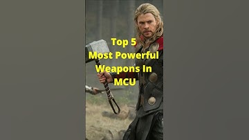 Top 5 Most Powerful Weapons In MCU #marvel #mcu #shorts #weapons  #viral