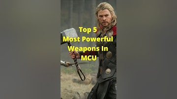Top 5 Most Powerful Weapons In MCU #marvel #mcu #shorts #weapons  #viral