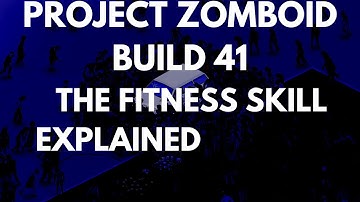 Project Zomboid Build 41 The Fitness Skill Explained