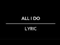 All I Do By Yuna Lyric mp3