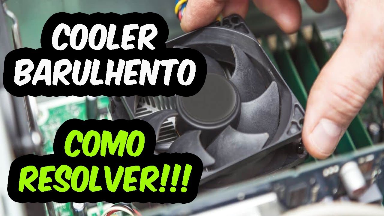Cooler da placa de video fazendo barulho RESOLVIDO YouTube