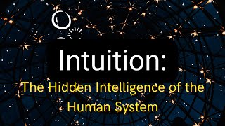 ✨ Intuition: The Hidden Intelligence of the Human System 🧠🔮