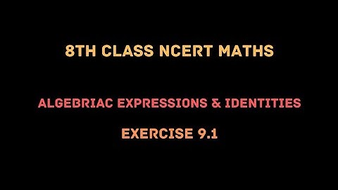 Chapter 9 Algebraic expressions Identities / Exercise 9.1/ 8TH class maths/ CBSE NCERT/ CBSE BOARD