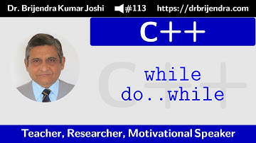 Video #113: C++ Lecture #19: Loops: while, do..while, break, continue (English)
